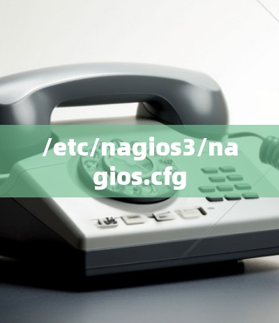 /etc/nagios3/nagios.cfg