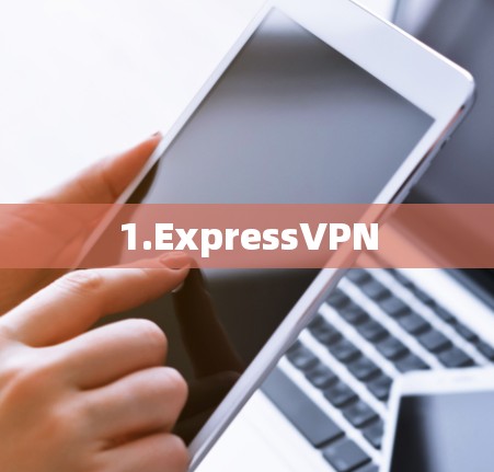 1.ExpressVPN